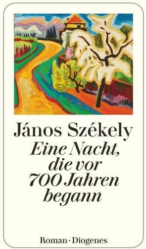 János Székely - Eine Nacht, die vor 700 Jahren begann - Preis vom 19.10.2026 19:33:35 h
