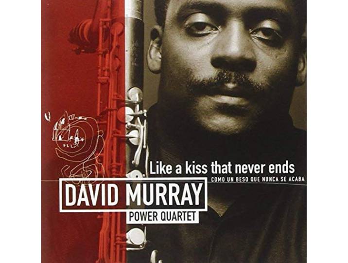 David Murray - Like A Kiss That Never Ends