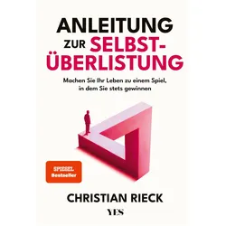 Anleitung zur Selbstüberlistung, Sachbücher von Christian Rieck