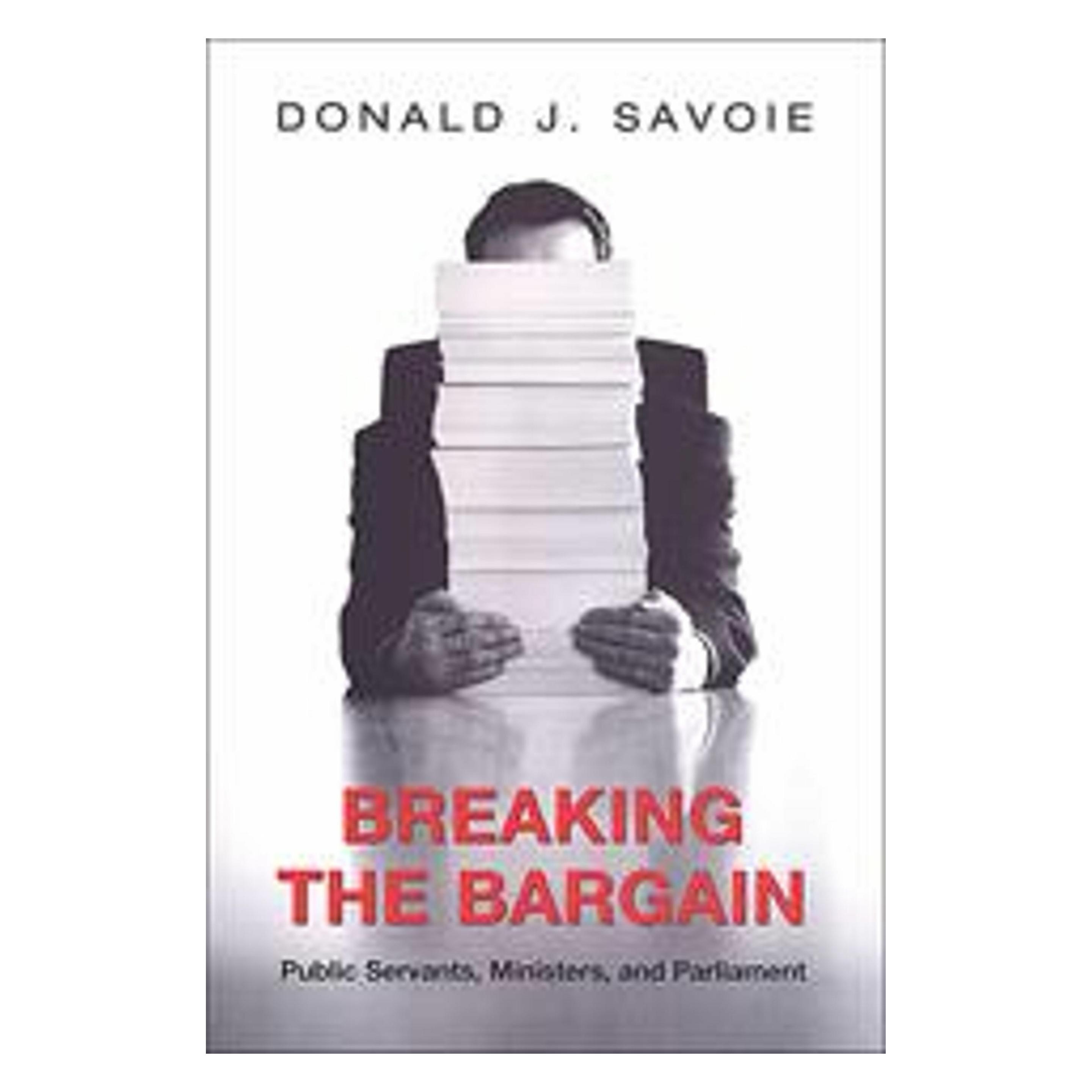 University Of Toronto Breaking the Bargain (Englisch, Softcover, Donald J. Savoie) (9780802085917)