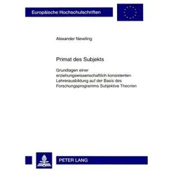 Primat des Subjekts, Fachbücher von Alexander Neveling