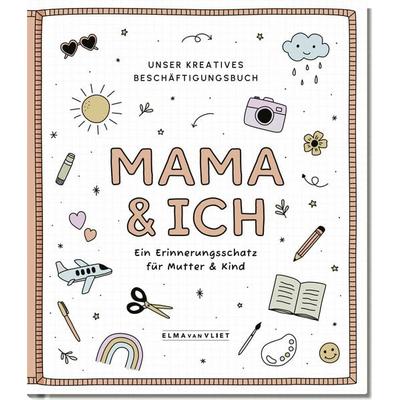 Mama und ich, Sonstige von Elma van Vliet, Elma Van Vliet