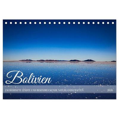 Bolivien - Zauberhafte Städte und beeindruckende Naturlandschaften (Tischkalender 2026 DIN A5 quer), CALVENDO Monatskalender