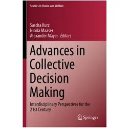 Advances in Collective Decision Making, Fachbücher von Alexander Mayer, Nicola Maaser, Sascha Kurz