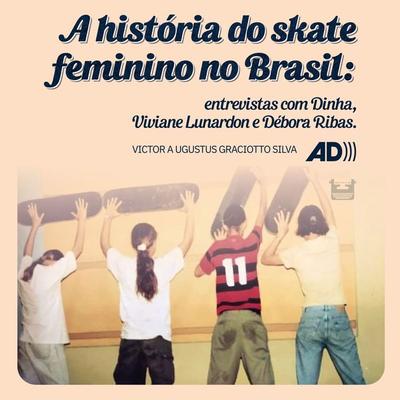 A história do skate feminino no Brasil - Victor Augustus Graciotto, Audio, 9786587517568
