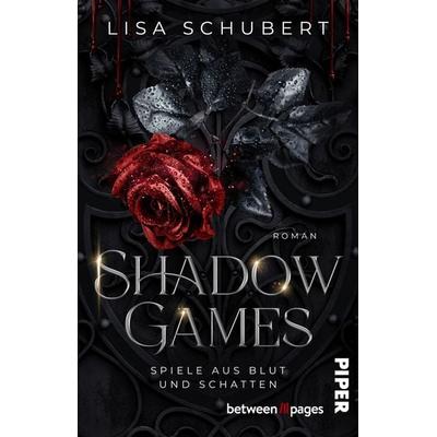 Shadow Games. Spiele aus Blut und Schatten, Taschenbuch von Lisa Schubert, Piper Taschenbuch, 978-3-492-50898-8