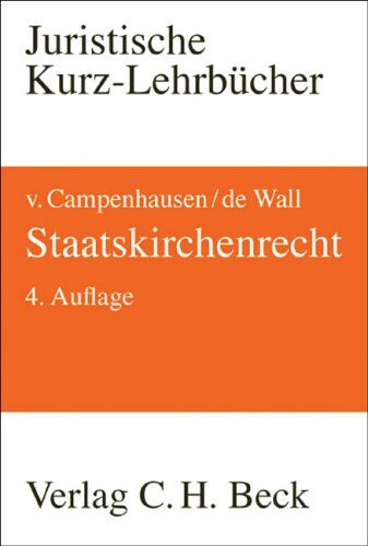 Campenhausen, Axel Freiherr von - Staatskirchenrecht: Eine systematische Darstellung des Religionsverfassungsrechts in Deutschland und Europa: Eine systematische Darstellung des ... in Deutschland und Europa. Ein Studienbuch - Preis vom 30.09.2026 09:01:1
