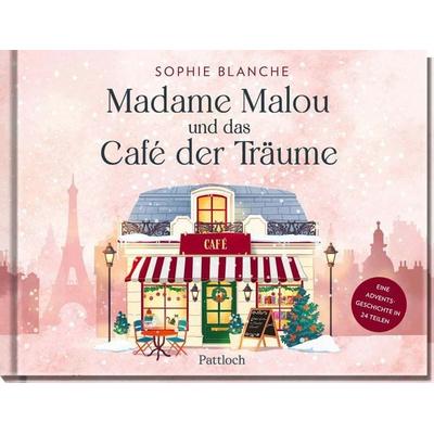 Madame Malou und das Café der Träume