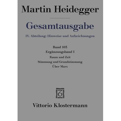 Raum und Zeit – Stimmung und Grundstimmung – Über Marx, Taschenbuch von Martin Heidegger, Klostermann, Vittorio, 978-3-465-04688-2