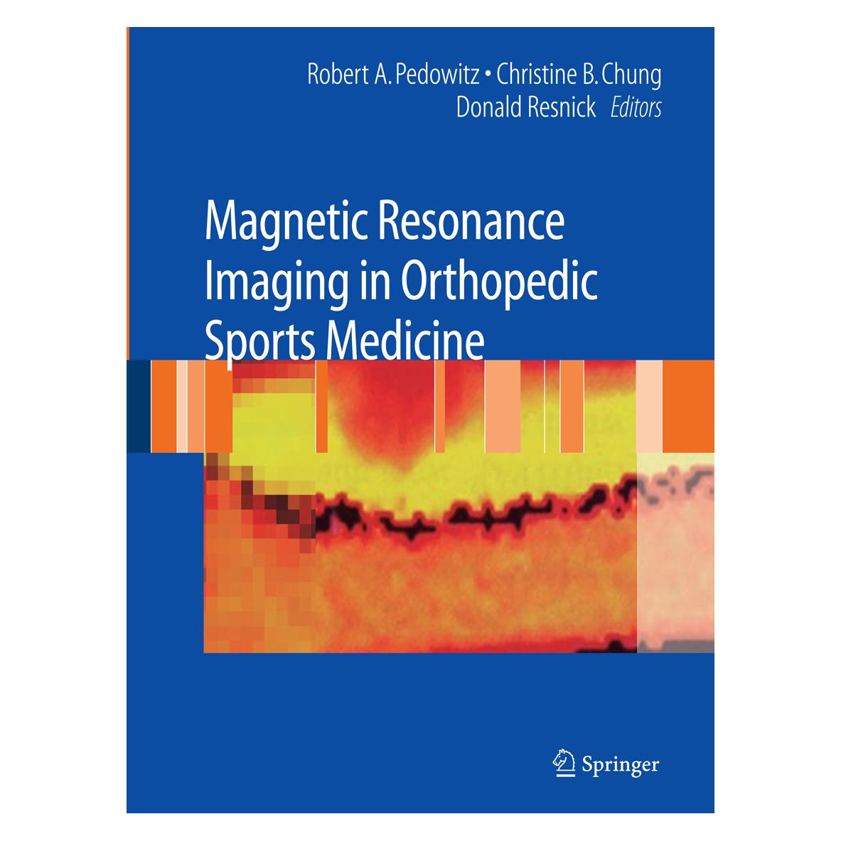 Springer Magnetic Resonance Imaging in Orthopedic Sports Medicine (Englisch, Softcover, Christine B. Chung, Donald Resnick, Robert Pedowitz) (55384977)