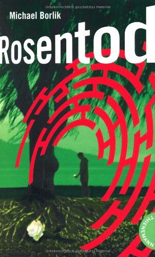Michael Borlik - Rosentod, aus der Reihe Labyrinthe-Krimis - Preis vom 09.10.2026 07:28:09 h