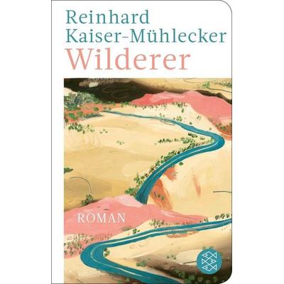 Wilderer, Gebundene Ausgabe von Reinhard Kaiser-Mühlecker, Fischer Taschenbuch Verlag, 978-3-596-52355-9