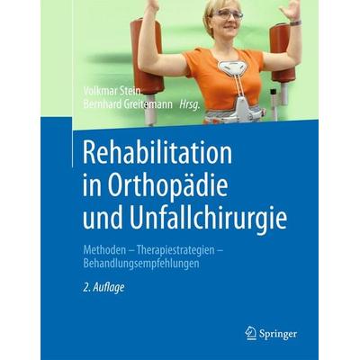 Rehabilitation in Orthopädie und Unfallchirurgie, Gebundene Ausgabe von , Springer Berlin, 978-3-642-44998-7