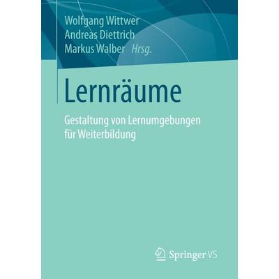 Lernräume, Taschenbuch von , Springer Fachmedien Wiesbaden GmbH, 978-3-658-06370-2