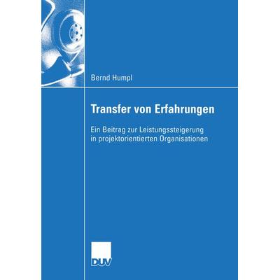 Transfer von Erfahrungen, Taschenbuch von Bernd Humpl, Deutscher Universitätsverlag