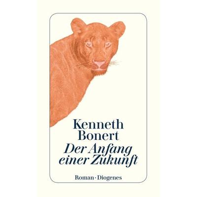 Der Anfang einer Zukunft, Taschenbuch von Kenneth Bonert, Diogenes Verlag AG, 978-3-257-24552-3