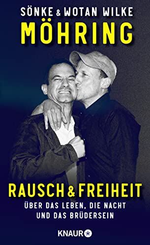 Möhring, Wotan Wilke - Rausch und Freiheit: Über das Leben, die Nacht und das Brüdersein. Die Autobiografie - Preis vom 10.10.2026 11:48:34 h