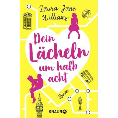 Dein Lächeln um halb acht, Taschenbuch von Laura Jane Williams, Knaur Taschenbuch