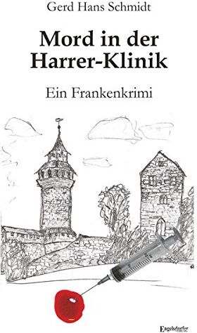 Gerd Hans Schmidt - Mord in der Harrer-Klinik: Ein Frankenkrimi - Preis vom 30.09.2026 22:30:23 h