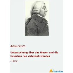 Untersuchung über das Wesen und die Ursachen des Volkswohlstandes, Sachbücher von Adam Smith