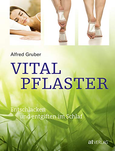 Alfred Gruber - Vitalpflaster: Entschlacken und Entgiften im Schlaf - Preis vom 04.10.2026 03:51:26 h