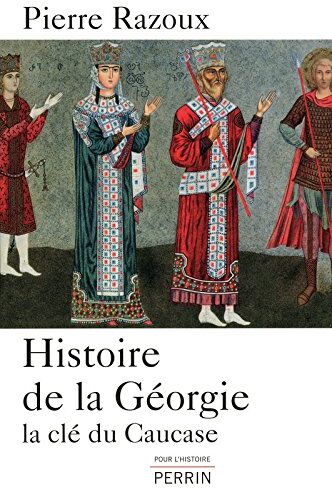 Pierre Razoux - Histoire de la Géorgie : la clé du Caucase - Preis vom 02.10.2026 23:42:20 h