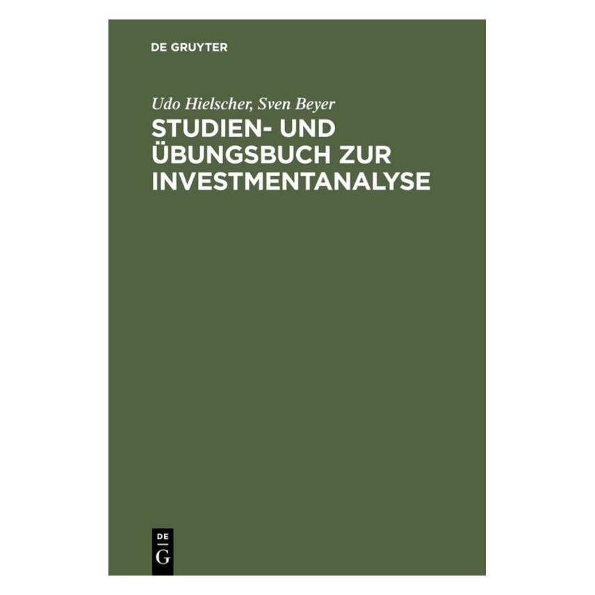 De Gruyter Hielscher,U.:Studien-u.Ãbungsb.Investm. (Deutsch, Softcover, Sven Beyer, Udo Hielscher) (62164092)