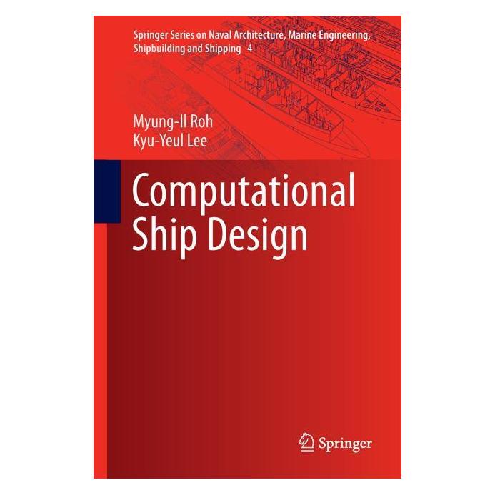 Springer Computational Ship Design (Englisch, Hardcover, Kyu-Yeul Lee, Myung-Il Roh) (9789811048845)