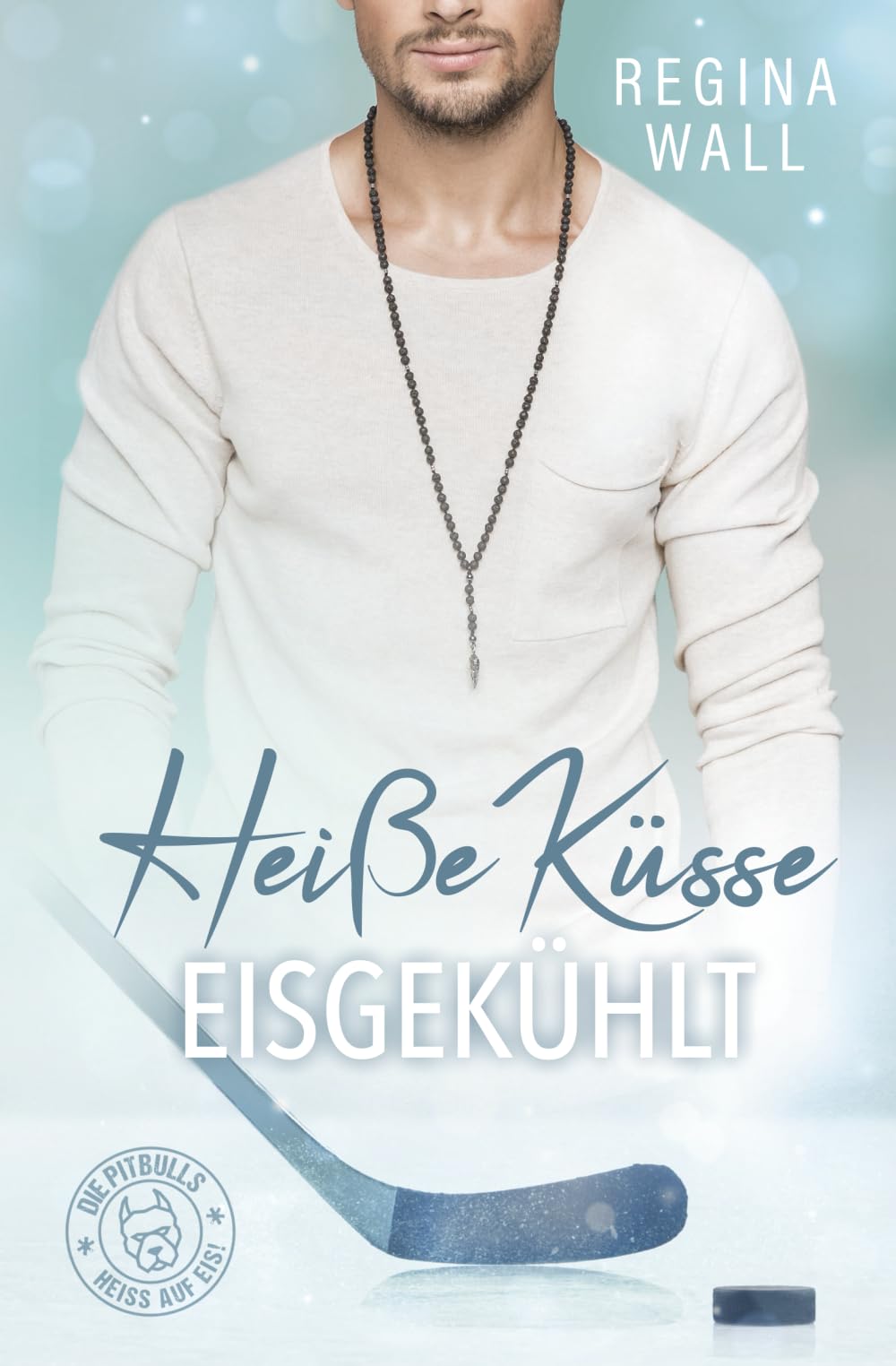 Regina Wall - Heiße Küsse eisgekühlt - Preis vom 10.10.2026 11:48:34 h