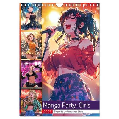 Manga Party-Girls. Singende und tanzende Stars (Wandkalender 2027 DIN A4 hoch), CALVENDO Monatskalender