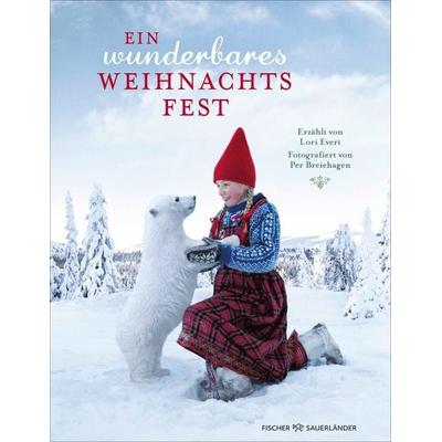 Ein wunderbares Weihnachtsfest, Gebundene Ausgabe von Lori Evert, Fischer Sauerländer, 978-3-7373-7338-8
