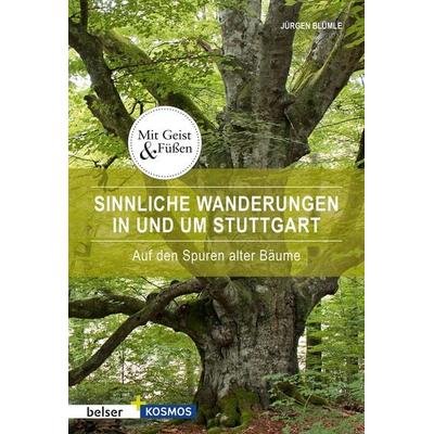 Sinnliche Wanderungen in und um Stuttgart, Taschenbuch von Jürgen Blümle, Belser Reise