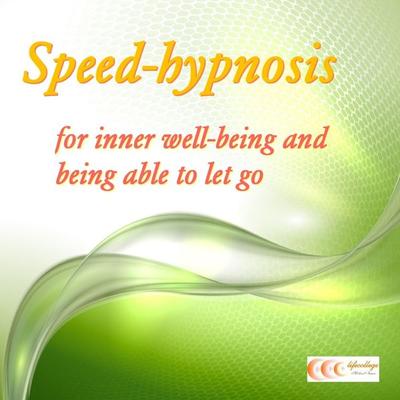 Speed-hypnosis for inner well-being and being able to let go - Michael Bauer, Audio, 4057664022103
