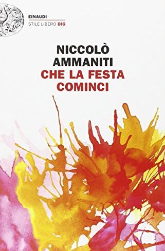 Niccolò Ammaniti - Che la festa cominci - Preis vom 30.09.2026 22:30:23 h