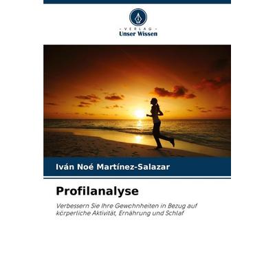 Profilanalyse, Taschenbuch von Iván Noé Martínez-Salazar, Verlag Unser Wissen, 978-620-6-75006-2