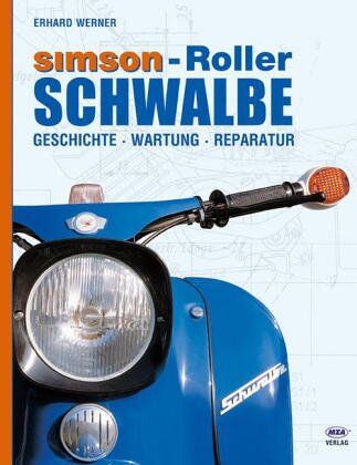 Eberhard Werner - Simson - Roller Schwalbe: Geschichte, Wartung, Reparatur - Preis vom 13.10.2026 11:25:28 h