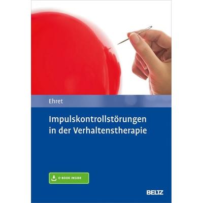Impulskontrollstörungen in der Verhaltenstherapie, Set von Alfred Ehret, Beltz Verlagsgruppe GmbH & Co. KG, 978-3-621-28671-8