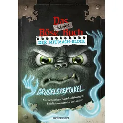 Das kleine Böse Buch – Der Mitmach-Block: Gruselspektakel (Das kleine Böse Buch)