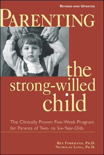 Forehand, Rex L. - Parenting the Strong-Willed Child, Revised and Updated Edition: The Clinically Proven Five-Week Program for Parents of Two- To Six-Year-Olds - Preis vom 09.10.2026 07:28:09 h