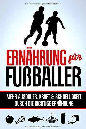 Jürgen Schweizer - Ernährung für Fußballer: Mehr Ausdauer, Kraft & Schnelligkeit durch die richtige Ernährung - Preis vom 30.09.2026 09:01:18 h