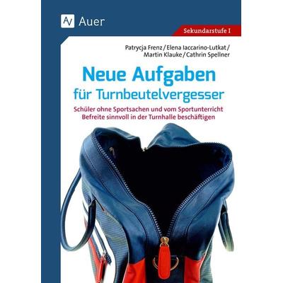 Neue Aufgaben für Turnbeutelvergesser, Geheftet von P. Frenz,E. Iaccarino-Lutkat,M. Klauke, Auer Verlag in der AAP Lehrerwelt GmbH, 978-3-403-07042-9