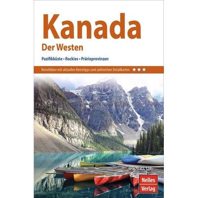 Nelles Guide Reiseführer Kanada: Der Westen, Taschenbuch von Nicola Förg,Arno Bindl, KOMPASS Freytag & Berndt, 978-3-86574-809-6