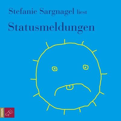 Statusmeldungen - Stefanie Sargnagel, Audio, 4066004244686