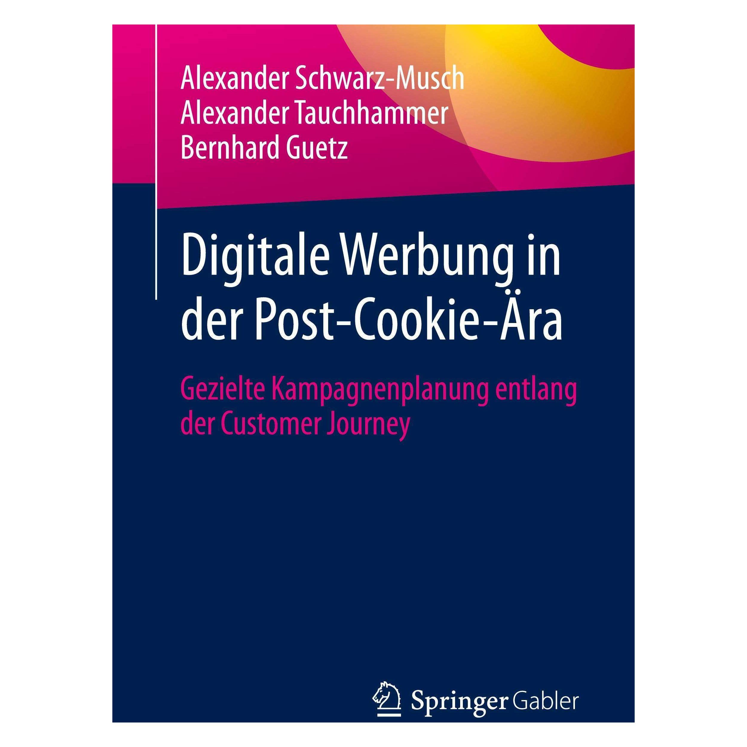 Springer Schwarz-Musch:Digitale Werbung in der P (Deutsch, Softcover, Alexander Schwarz-Musch, Alexander Tauchhammer, Bernhard Guetz) (45075101)