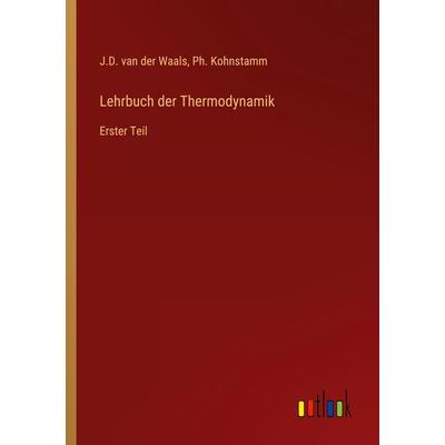 Lehrbuch der Thermodynamik, Taschenbuch von J. D. van der Waals,Ph. Kohnstamm, Outlook, 978-3-368-26982-1