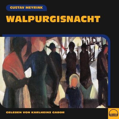 Walpurgisnacht - Gustav Meyrink, Audio, 9783991571575