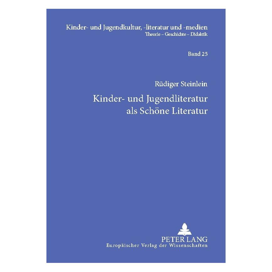Peter Lang Kinder- und Jugendliteratur als Schöne Literatur (Deutsch, Softcover, Rüdiger Steinlein) (56027701)