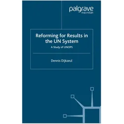 Reform for Result in the UN System, Fachbücher von D. Dijkzeul
