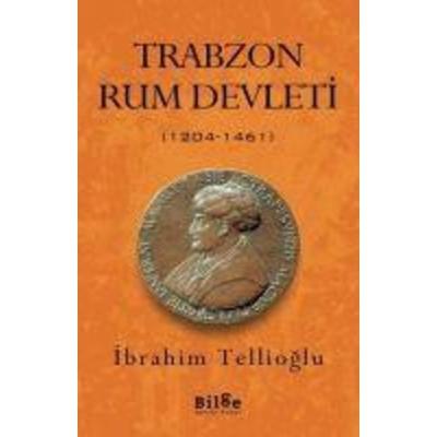 Trabzon Rum Devleti, Taschenbuch von Ibrahim Tellioglu, Bilge K¿lt¿r Sanat