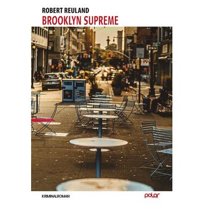 Brooklyn Supreme, Gebundene Ausgabe von Robert Reuland, Polar Verlag, 978-3-948392-73-4